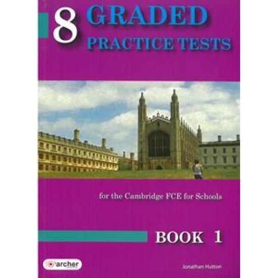 8 GRADED PRACTICE TESTS 1 FCE SB 2015