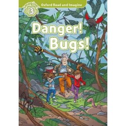OXFORD READ & IMAGINE 3: DANGER BUGS