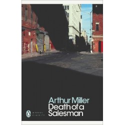 PENGUIN MODERN CLASSICS : DEATH OF A SALESMAN (CERTAIN PRIVATE CONVERSATIONS IN TWO ACTS AND A REQUI