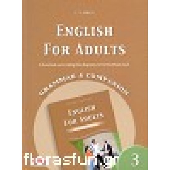 ENGLISH FOR ADULTS 3 GRAMMAR & COMPANION