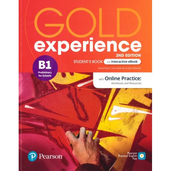 GOLD EXPERIENCE B1 SB (+ INTERACTIVE EBOOK WITH ONLINE PRACTICE + DIGITAL RESOURCES & APP) 2ND ED