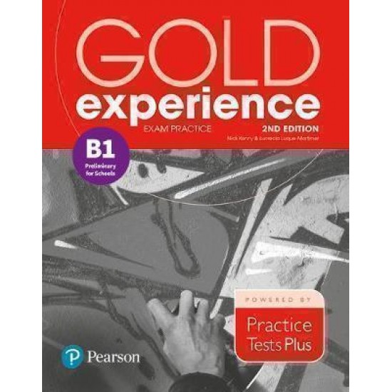 GOLD EXPERIENCE B1 EXAM PRACTICE PRELIMINARY FOR SCHOOLS 2ND ED
