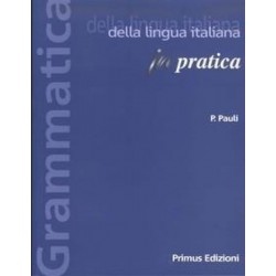 GRAMMATICA DELLA LINGUA ITALIANA IN PRATICA ED.2021