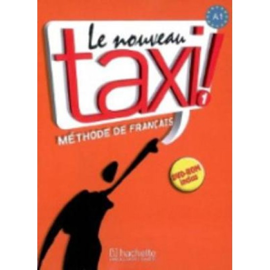 LE NOUVEAU TAXI! 1 A1 METHODE (+ DVD-ROM)
