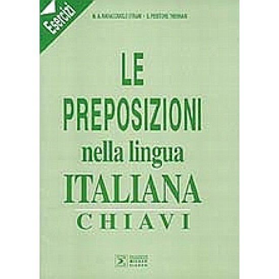 LE PREPOSIZIONI NELLA LINGUA ITALIANA - CHIAVI ESECIZI
