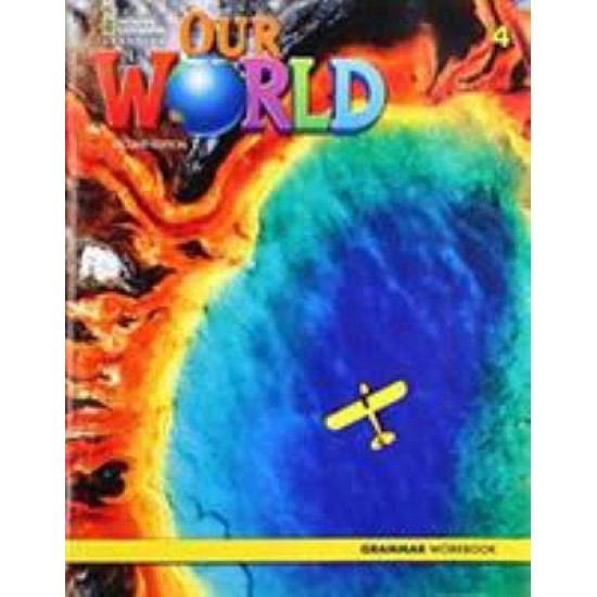 OUR WORLD 4 GRAMMAR WORKBOOK - BRE 2ND ED