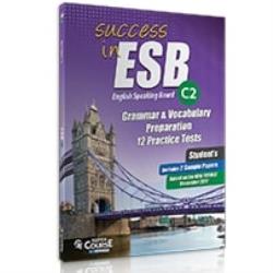 SUCCESS IN ESB C2 12 PRACTICE TESTS & 2 SAMPLE PAPERS SB 2017
