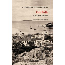 FEY FOLK : A TALE FROM SKIATHOS PB