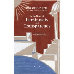 IN THE NAME OF LUMINOSITY AND TRANSPARENCY MODERN GREEK CLASSICS PB