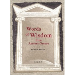 WORDS OF WISDOM FROM ANCIENT GREECE ANCIENT GREEK CLASSICS