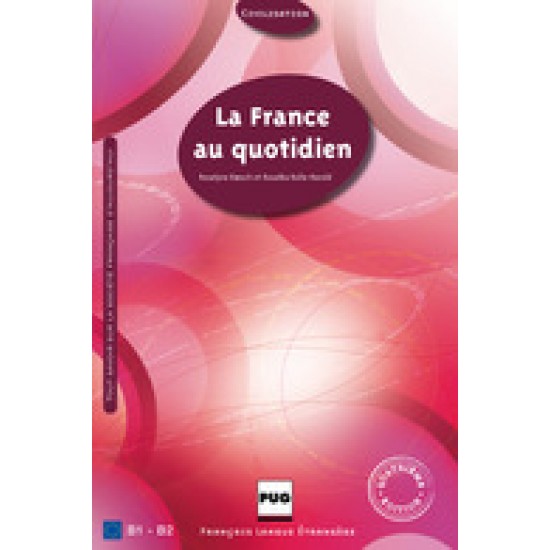 LA FRANCE AU QUOTIDIEN (B1 - B2)