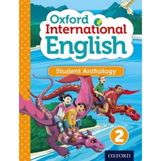 OXFORD INTERNATIONAL PRIMARY ENGLISH 2 SB - STUDENT ANTHOLOGY