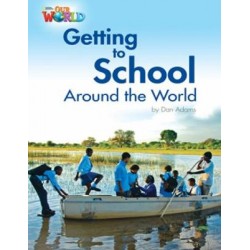 OUR WORLD 3: GETTING TO SCHOOL AROUND THE WORLD - BRE