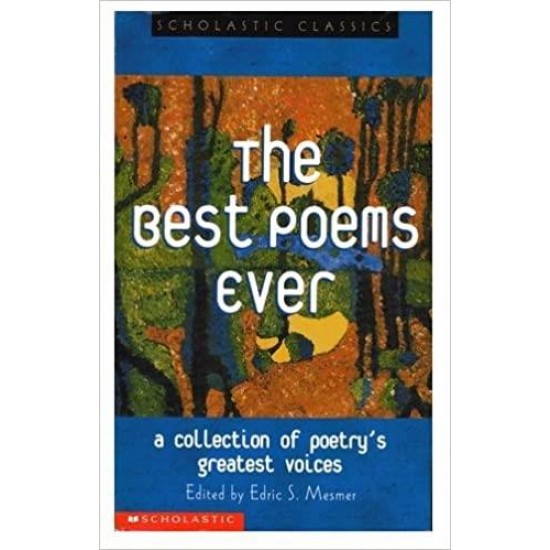 THE BEST POEMS EVER (SCHOLASTIC CLASSICS)