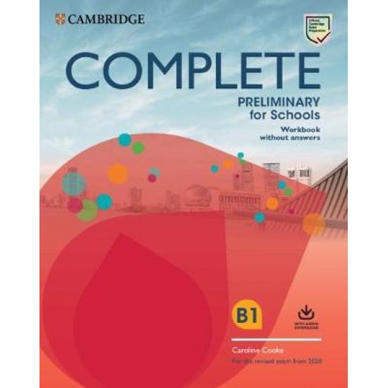COMPLETE PET FOR SCHOOLS SB PACK (+ONLINE PRACTICE & WB WITHOUT ANSWERS) (FOR THE REVISED EXAM FROM 2020)