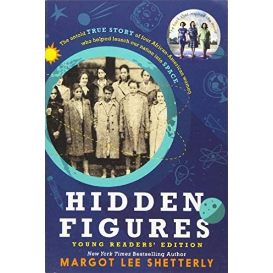 HIDDEN FIGURES YOUNG READERS' EDITION