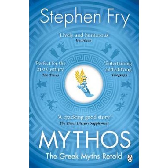 MYTHOS: A RETELLING OF THE MYTHS OF ANCIENT GREECE PB B