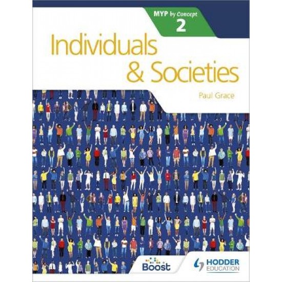 INDIVIDUALS AND SOCIETIES 2 FOR THE IB MYP DIPLOMA PB