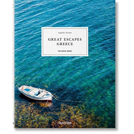 GREAT ESCAPES: GREECE THE HOTEL BOOK HC