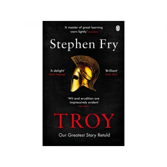 TROY : OUR GREATEST STORY RETOLD PB