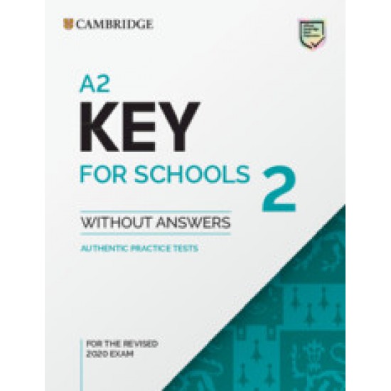 CAMBRIDGE KEY ENGLISH TEST FOR SCHOOLS 2 (FOR THE REVISED EXAM FROM 2020) SB