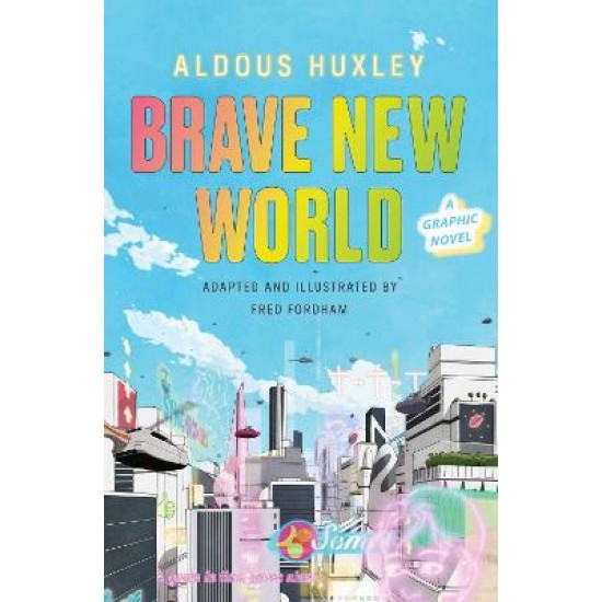 BRAVE NEW WORLD: A GRAPHIC NOVEL