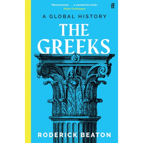 ΤΗE GREEKS : A GLOBAL HISTORY PB