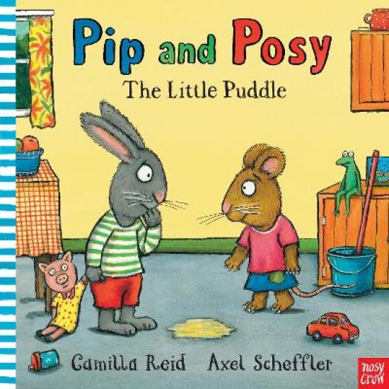 PIP AND POSY: THE LITTLE PUDDLE HC