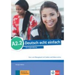 DEUTSCH ECHT EINFACH A2.2 KURS - UND ÜBUNGSBUCH