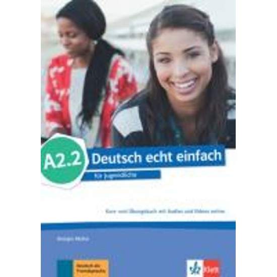 DEUTSCH ECHT EINFACH A2.2 KURS - UND ÜBUNGSBUCH