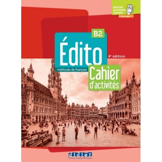 EDITO B2 CAHIER (+DIDIERFLE-APP.) 4TH ED