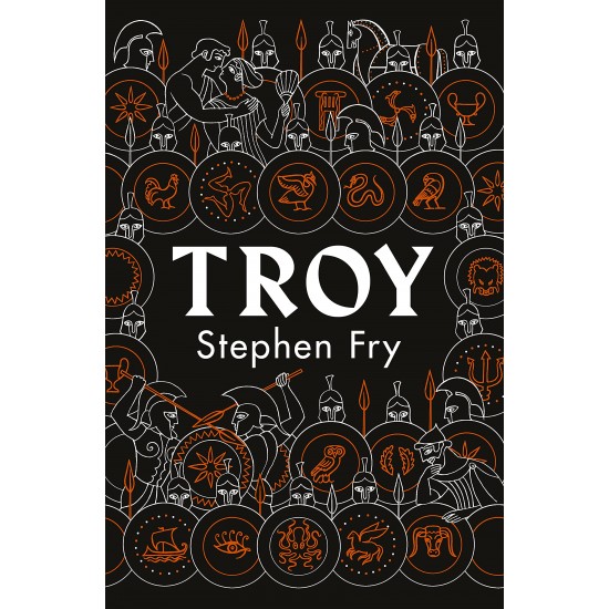STEPHEN FRY'S GREAT MYTHOLOGY SERIES 3: TROY HC