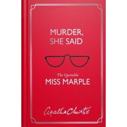MURDER, SHE SAID: THE QUOTABLE MISS MARPLE HC