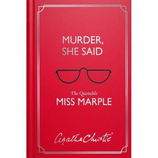 MURDER, SHE SAID: THE QUOTABLE MISS MARPLE HC