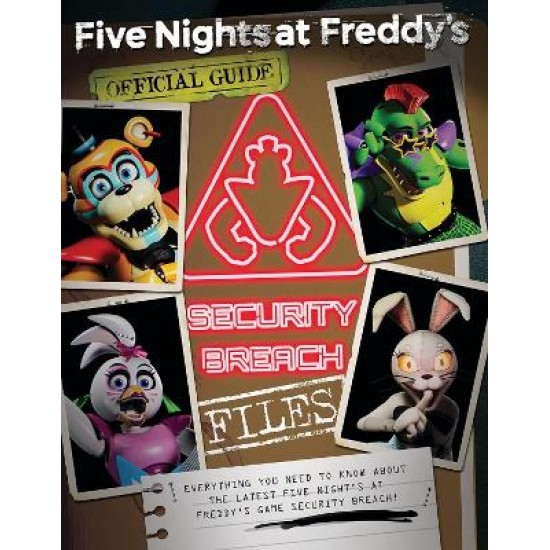 FIVE NIGHTS AT FREDDY'S : OFFICIAL GUIDE THE SECURITY BREACH FILES PB