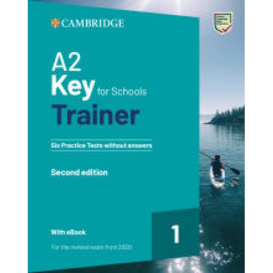 CAMBRIDGE KEY FOR SCHOOLS 1 A2 TRAINER (+ DOWNLOADABLE AUDIO + EBOOK) WO/A