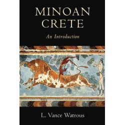 MINOAN CRETE: AN INTRODUCTION