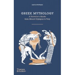 GREEK MYTHOLOGY : A TRAVELLER'S GUIDE FROM MOUNT OLYMPUS TO TROY HC