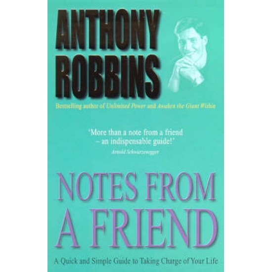 NOTES FROM A FRIEND : A QUICK AN DSIMPLE GUIDE TO TAKING CHARGE OF YOUR LIFE PB