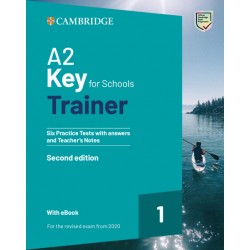 CAMBRIDGE KEY FOR SCHOOLS 1 A2 TRAINER (+ DOWNLOADABLE RESOURCES + EBOOK) W/A