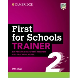 CAMBRIDGE ENGLISH FIRST FOR SCHOOLS B2 TRAINER 2 (+ DOWNLOADABLE RESOURCES EBOOK) W/A