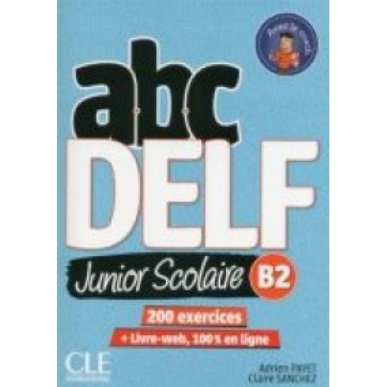 ABC DELF JUNIOR SCOLAIRE B2 (LIVRE + DVD + LIVRE WEB) 2021 NOUVELLE EDITION