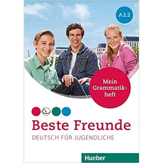 BESTE FREUNDE A2.2 MEIN GRAMMATIKHEFT