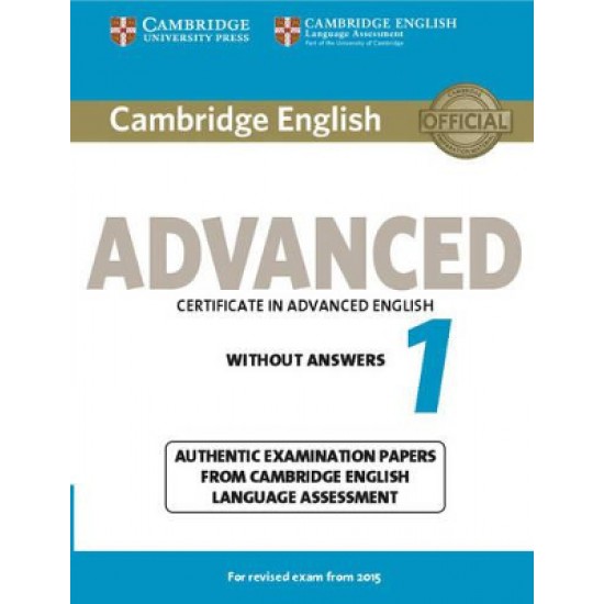 CAMBRIDGE ENGLISH ADVANCED 1 SB WO/A (FOR REVISED EXAM FROM 2015)