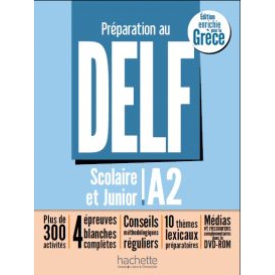 DELF SCOLAIRE & JUNIOR A2 (ECRIT ET ORAL) METHODE (+ DVD-ROM) POUR LA GRECE