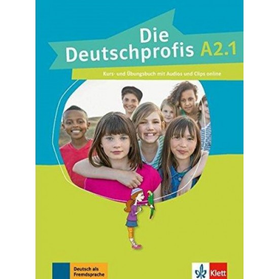 DIE DEUTSCHPROFIS A2.1 KURS - UND ÜBUNGSBUCH