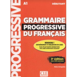 GRAMMAIRE PROGRESSIVE FRANCAIS DEBUTANT (+ APPLI - WEB) + 440 EXERCISES 3RD ED