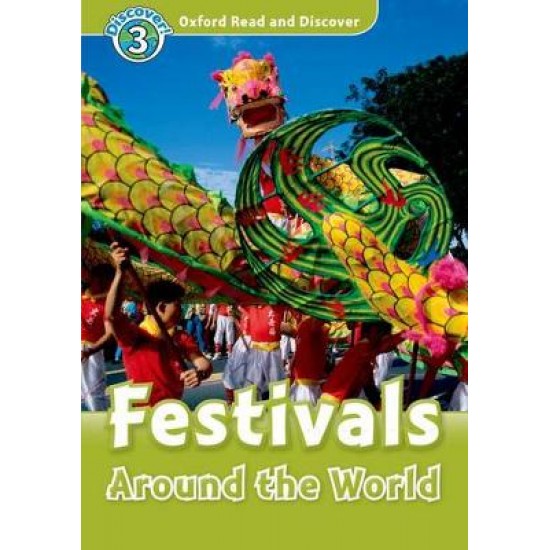 OXFORD READ & DISCOVER 3: FESTIVALS AROUND THE WORLD