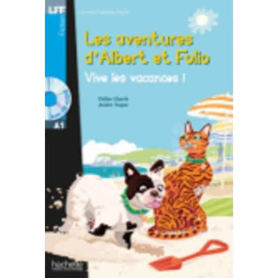 LFF : LES AVENTURES D'ALBERT ET FOLIO-VIVE LES VACANCES! A1 (+ CD AUDIO MP3)