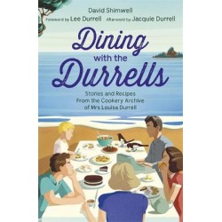 DINING WITH THE DURRELLS STORIES AND RECIPES FROM THE COOKERY ARCHIVE OF MRS LOUISA DURRELL PB
